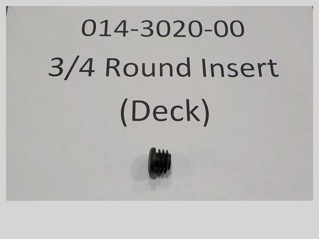 014-3020-00 - 3/4 Round Insert - Deck | Free Shipping Over $100
