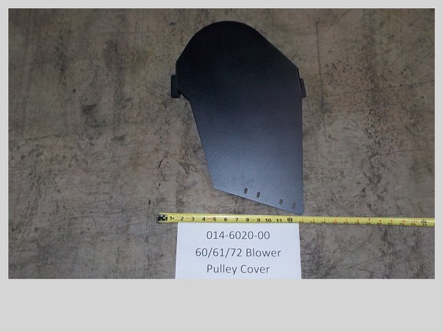 014-6020-00 -  60/61/72 Blower Pulley Cover | Free Shipping Over $100