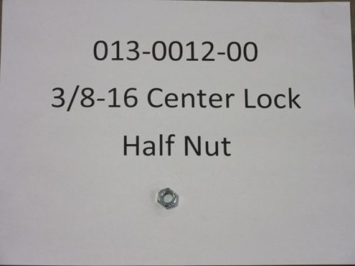013-0012-00 - 3/8-16 Centerlock Half Nut