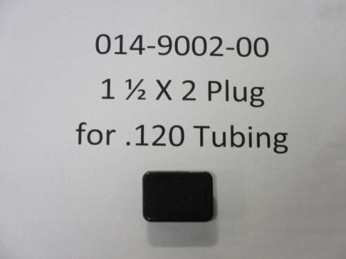 014-9002-00 - 1 1/2 X 2 Plug For .120 Tubing