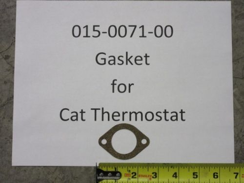 015-0071-00 - Gasket for CAT Thermostat