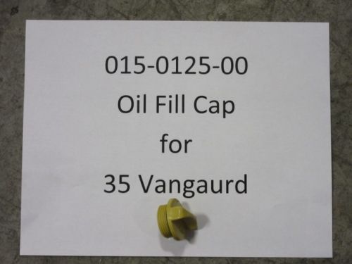 015-0125-00 - Oil Fill Cap for 35 Vanguard | Free Shipping Over $100