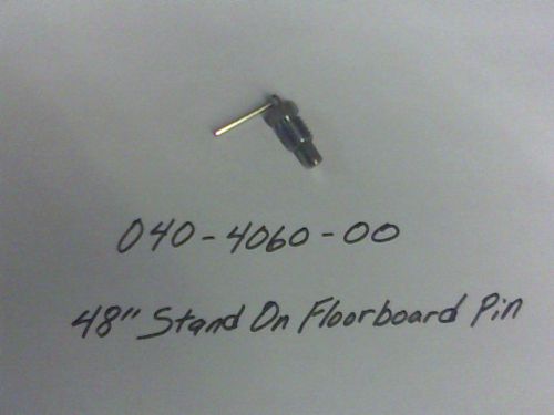 040-4060-00 - 48" Stand On Floorboard Pin | Free Shipping Over $100