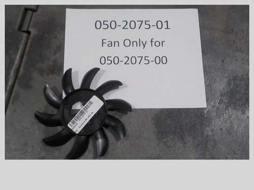 050-2075-01 - Fan Only for 050-2075-00 | Free Shipping Over $100
