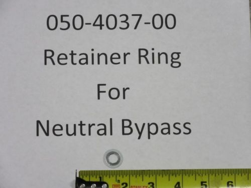 050-4037-00 - Retainer Ring Neutral Bypass | Free Shipping Over $100