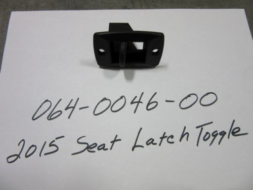 064-0046-00 - 2015 Seat Latch Toggle | Free Shipping Over $100
