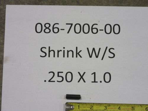 086-7006-00 - Shrink W/S.250 x 1.0 | Free Shipping Over $100