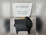 014-5020-00 - 54"/60" RH Pulley Cover