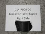 014-7000-00 - Transaxle Filter Guard - Right Side