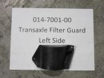 014-7001-00 - Transaxle Filter Guard - Left | Free Shipping Over $100