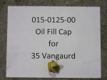 015-0125-00 - Oil Fill Cap for 35 Vanguard | Free Shipping Over $100