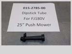 015-2785-00 - Dipstick Tube for FJ180V | Free Shipping Over $100