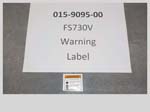 015-9095-00 - FS730V Warning Label | Free Shipping Over $100