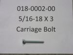 018-0002-00 - 5/16-18 X 3  Carriage Bolt