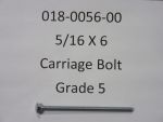 018-0056-00 - 5/16x6 Carriage Bolt-Grade 5