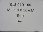 018-0101-00 - M6-1.0 X 16MM Bolt | Free Shipping Over $100