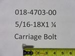 018-4703-00 - 5/16-18 X 1-1/4 Carriage Bolt
