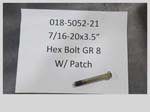 018-5052-21 - 7/16-20x3.5 Hex Bolt GR 8 W/ Patch
