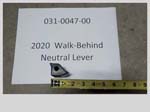 031-0047-00 - Walk-Behind Neutral Lever | Free Shipping Over $100