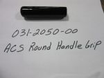 031-2050-00 - ACS Handle Grip | Free Shipping Over $100