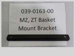 039-0163-00 - MZ ZT Basket Mount Brkt | Free Shipping Over $100