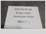 039-0170-00 - Brake Cable Extension Plate | Free Shipping Over $100
