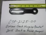 039-2125-00 - Outlaw Deck Hanger Bracket (See Models Used On For Details)