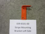 039-8101-00 - Stripe Mounting Bracket | Free Shipping Over $100