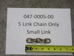047-0005-00 - 5 Link Chain ONLY | Free Shipping Over $100