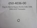 050-4036-00 - Ring for Neutral Bypass fits the 3100 - 3200 - 3400 & EZT Transaxles