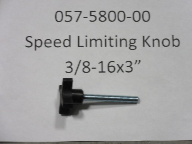 057-5800-00 - Speed Limiting Knob 3/8-16X 3"