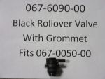 067-6090-00 - Black Rollover Valve w/ Grommet fits the 067-0050-00