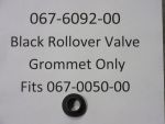 067-6092-00 - Rollover Valve Grommet | Free Shipping Over $100