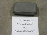 071-5011-00 - Armrest Pad Left for Outlaw
