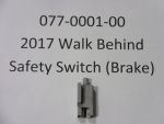 077-0001-00 - 2017-2022 Walk Behind-Safety Switch Brake