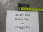 088-0012-00 - 2 Bagger Lid Rubber Straps | Free Shipping Over $100