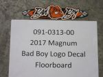 091-0313-00 - 2017-2021 Magnum Bad Boy Logo Decal Floor Board