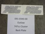 091-0340-00 - Outlaw 747cc Cluster 747 Outlaw Back Plate decals