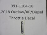 091-1104-18 - 2018 Out/XP/Diesel Throttle Decal